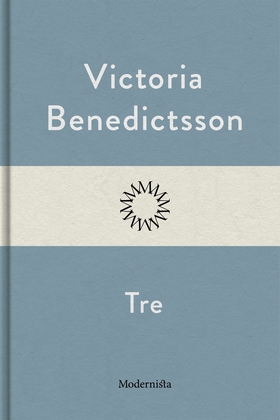 Tre (e-bok) av Victoria Benedictsson