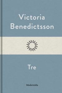 Tre (e-bok) av Victoria Benedictsson
