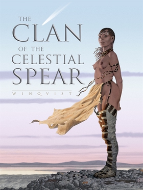 The Clan of the Celestial Spear (e-bok) av Jan-