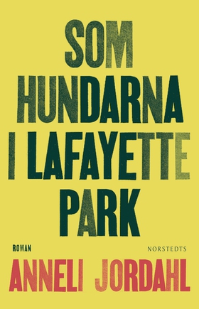 Som hundarna i Lafayette Park (e-bok) av Anneli