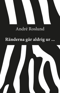 Ränderna går aldrig ur ... (e-bok) av André Ros