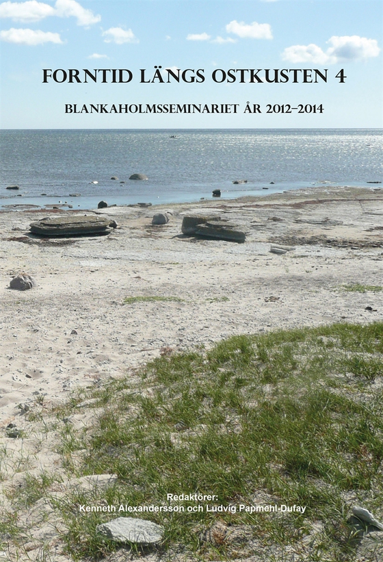 Forntid längs ostkusten IV