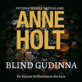 Blind gudinna (ljudbok) av Anne Holt