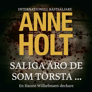 Saliga äro de som törsta ... (ljudbok) av Anne
