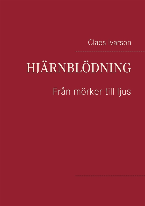Hjärnblödning: Från mörker till ljus