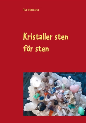 Kristaller sten för sten (e-bok) av Ylva Trolls