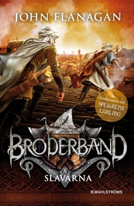 Broderband 4 - Slavarna (e-bok) av John Flanaga