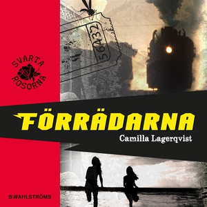 Svarta rosorna 3 - Förrädarna (ljudbok) av Cami