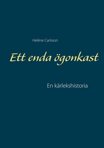 Ett enda ögonkast: En kärlekshistoria (e-bok) a