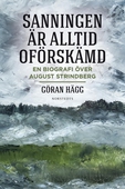 "Sanningen är alltid oförskämd" : en biografi över August Strindberg