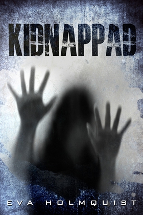 Kidnappad (e-bok) av Eva Holmquist