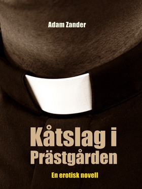 Kåtslag i Prästgården: En erotisk novell (e-bok