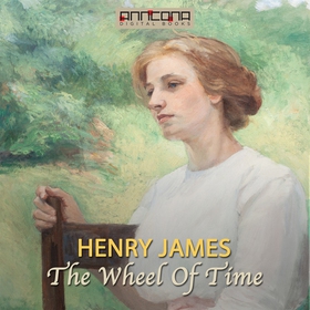 The Wheel Of Time (ljudbok) av Henry James
