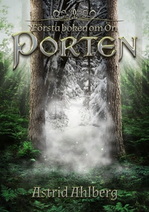 Porten (e-bok) av Astrid Ahlberg