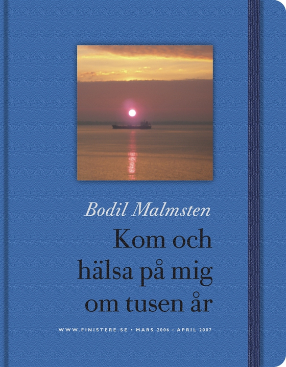 Kom och hälsa på mig om tusen år