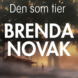 Den som tier (ljudbok) av Brenda Novak