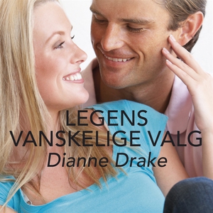 Legens vanskelige valg (ljudbok) av Dianne Drak