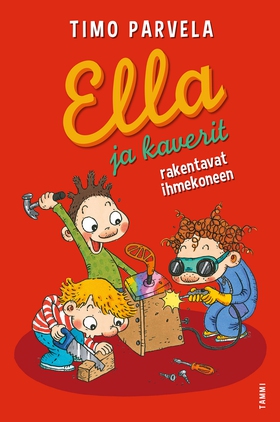 Ella ja kaverit rakentavat ihmekoneen (e-bok) a