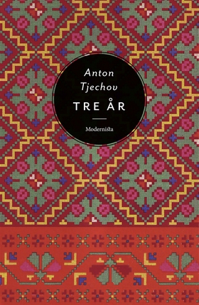 Tre år (e-bok) av Anton Tjechov
