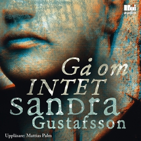 Gå om intet (ljudbok) av Sandra Gustafsson