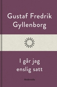 I går jag enslig satt