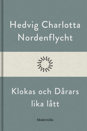 Klokas och Dårars lika lått (e-bok) av Hedvig C