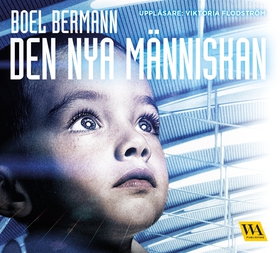 Den nya människan (ljudbok) av Boel Bermann