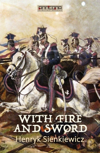 With Fire and Sword (e-bok) av Henryk Sienkiewi