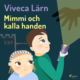 Mimmi och kalla handen (ljudbok) av Viveca Lärn