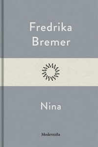 Nina (e-bok) av Fredrika Bremer