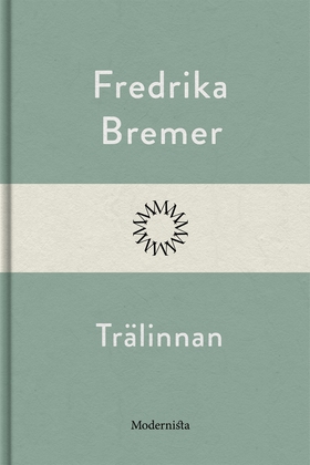 Trälinnan (e-bok) av Fredrika Bremer
