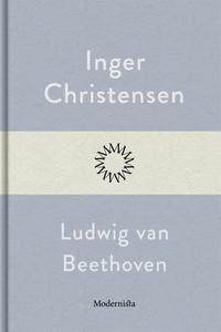 Ludwig van Beethoven (e-bok) av Inger Christens