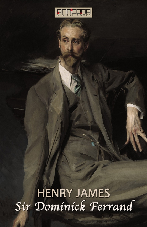 Sir Dominick Ferrand (e-bok) av Henry James
