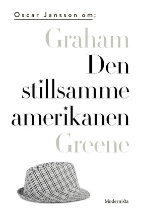 Om Den stillsamme amerikanen av Graham Greene (