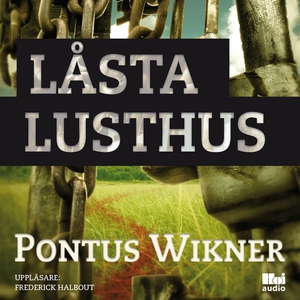 Låsta lusthus (ljudbok) av Pontus Wikner