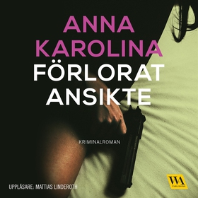 Förlorat ansikte (ljudbok) av Anna Karolina