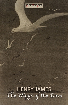 The Wings of the Dove (e-bok) av Henry James
