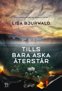 Tills bara aska återstår (e-bok) av Lisa Bjurwa