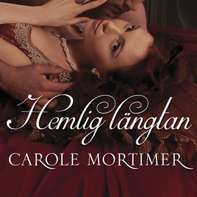 Hemlig längtan (ljudbok) av Carole Mortimer