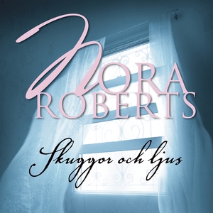 Skuggor och ljus (ljudbok) av Nora Roberts