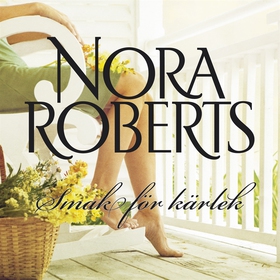 Smak för kärlek (ljudbok) av Nora Roberts