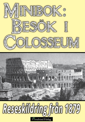 Ett besök i Colosseum år 1879 (e-bok) av Helmer