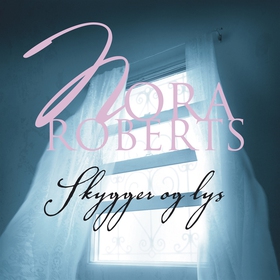 Skygger og lys (ljudbok) av Nora Roberts