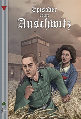 Episoder från Auschwitz. Kärlek i dödens skugga