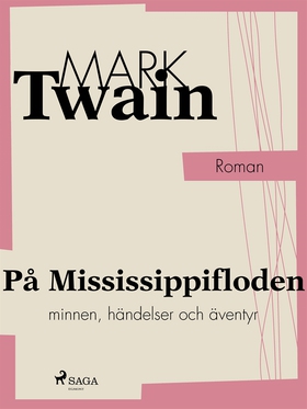 På Mississippifloden (e-bok) av Mark Twain