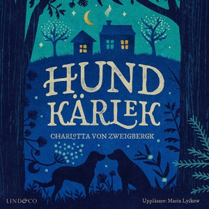 Hundkärlek (ljudbok) av Charlotta von Zweigberg