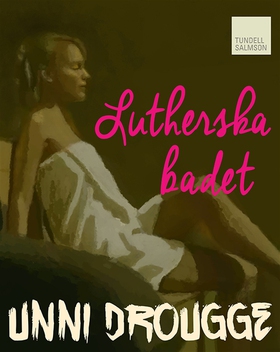Lutherska badet (e-bok) av Unni Drougge