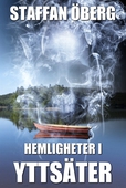 Hemligheter i Yttsäter, del 3
