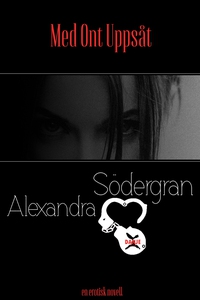 Med Ont Uppsåt (e-bok) av Alexandra Södergran