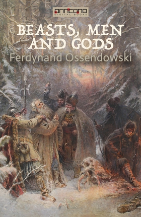 Beasts, Men and Gods (e-bok) av Ferdynand Ossen